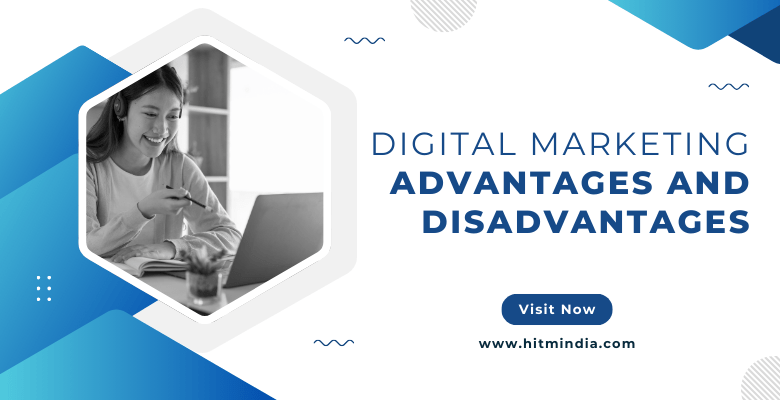 Digital Marketing Advantages and Disadvantages