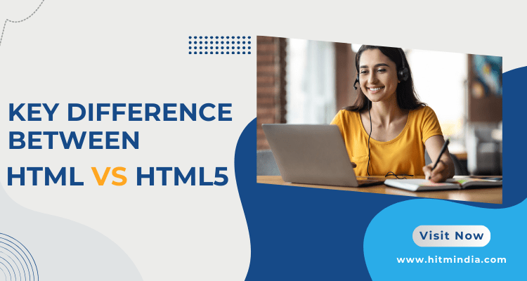 HTML Vs HTML5 Comparison in 2024