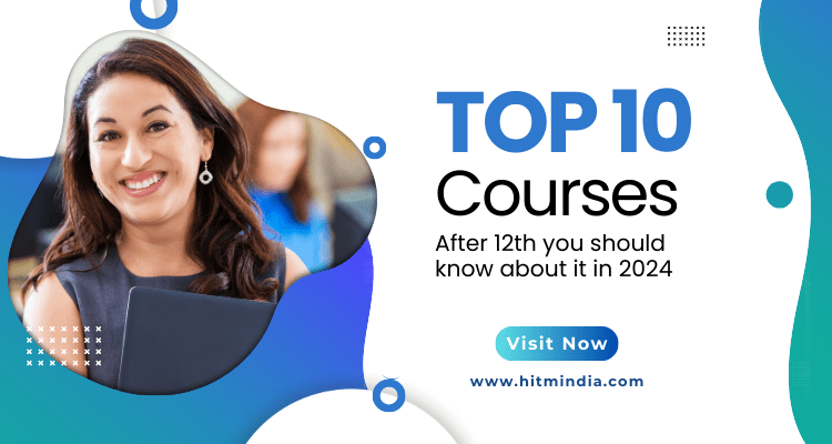 Top Computer Courses After 12th you should know about in 2024